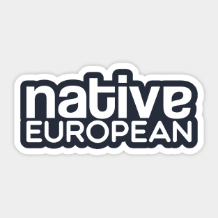 Native European Sticker